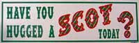 Have You Hugged A Scot Today car sticker